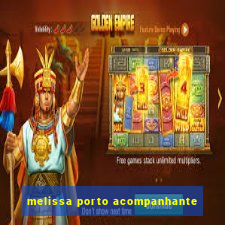 melissa porto acompanhante